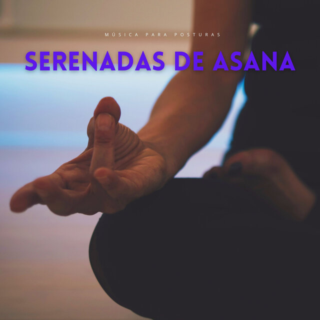 Serenadas De Asana: Música Para Posturas