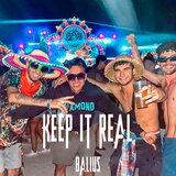 KEEP IT REAL
