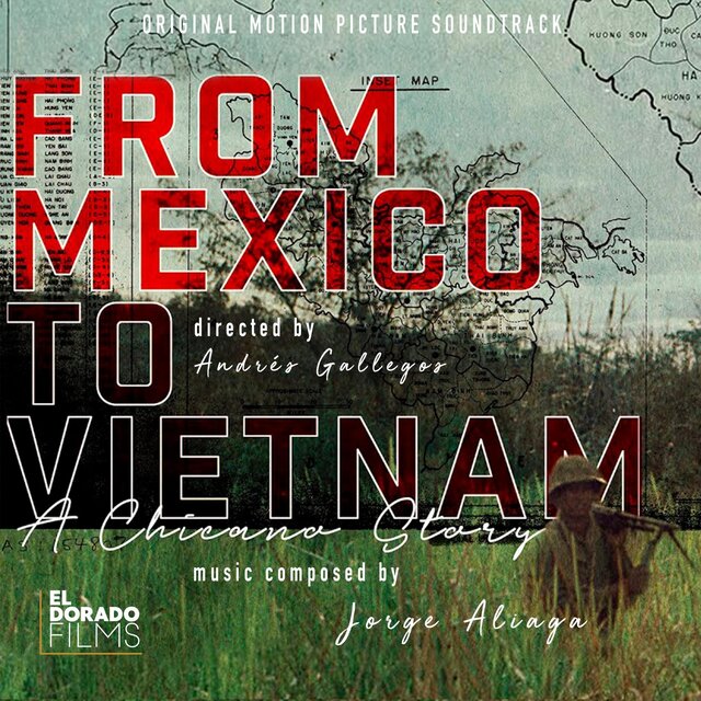 From Mexico to Vietnam: A Chicano Story (Original Motion Picture Soundtrack)