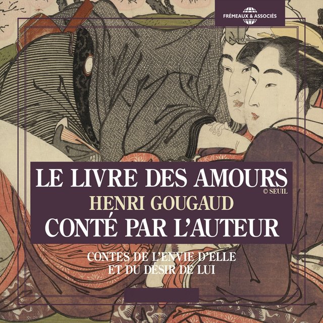 Le livre des amours - 	Contes de l'envie d'elle et du désir de lui (Conté par l'auteur)