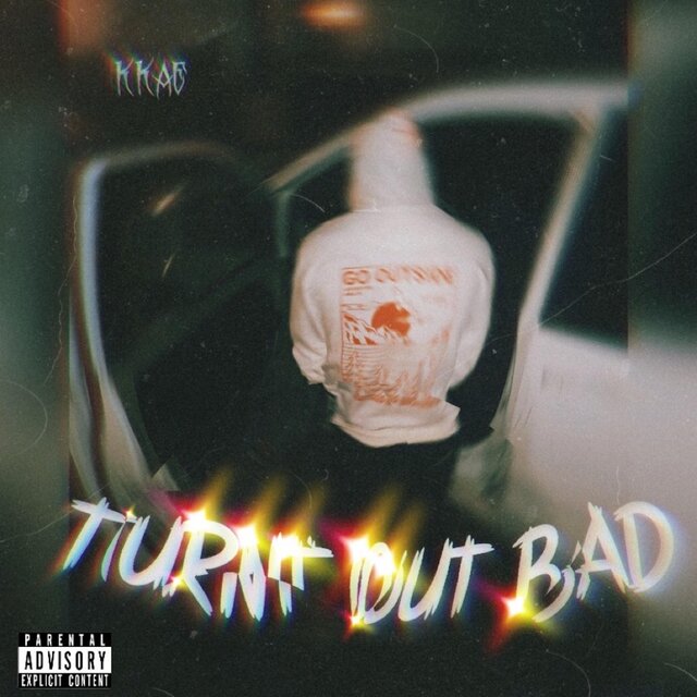Turnt Out Bad