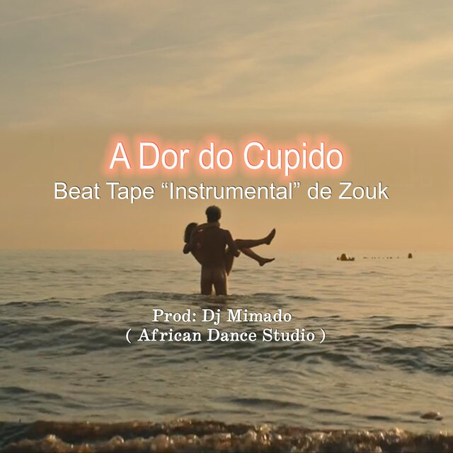 Beat Tape- A Dor do Cupido (Instrumental de Zouk)