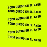 Todo quedo en el ayer