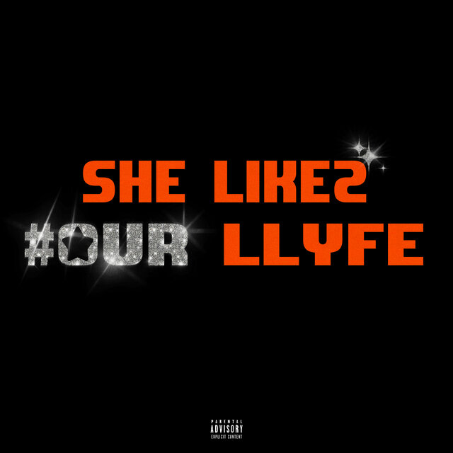 She Likez #Our Llyfe