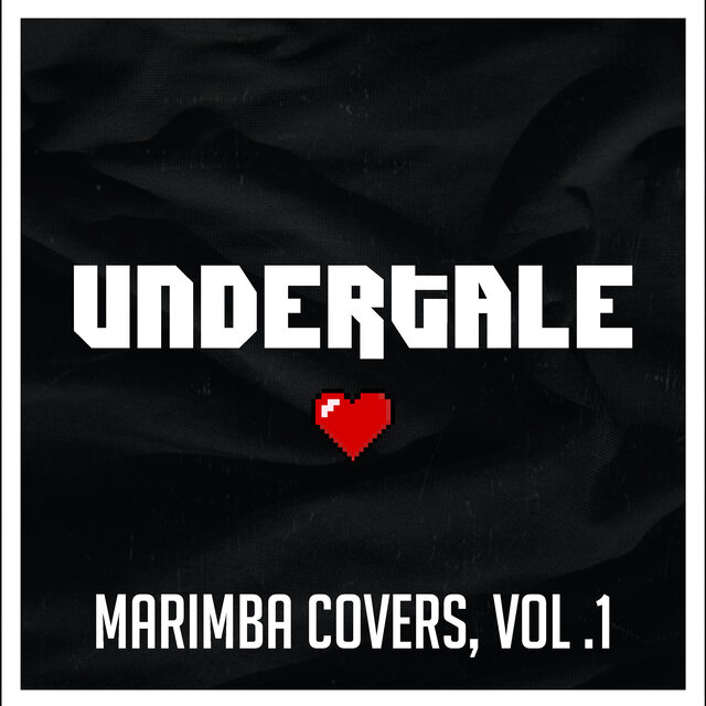 Undertale (Marimba Covers, Vol. 1)