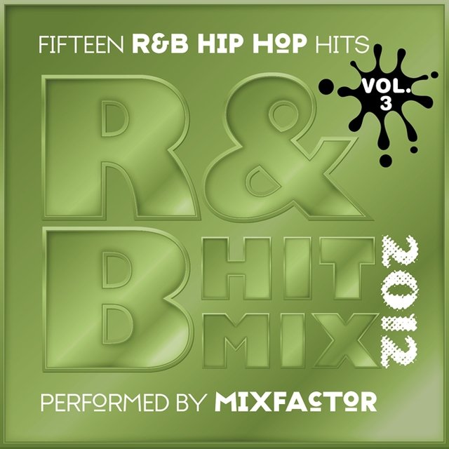 R&B Hit Mix - 2012 - Vol. 3
