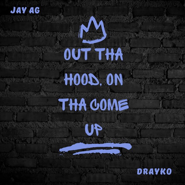 Out Tha Hood, On Tha Come Up (feat. Drayko)