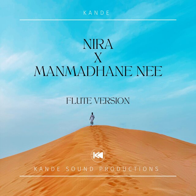 Nira x Manmadhane Nee (Flute Version)