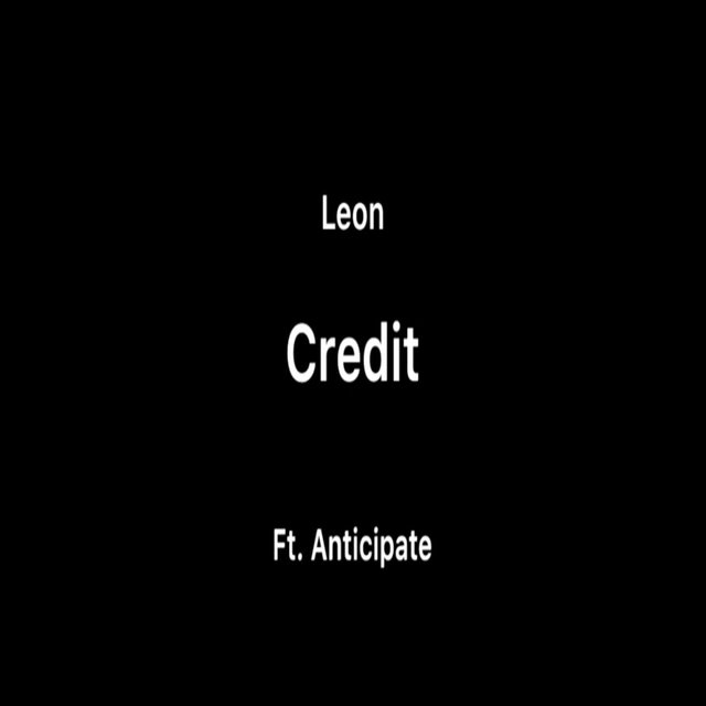 Credit (feat. Anticipate)
