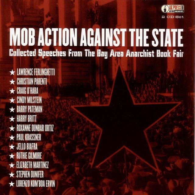 Mob Action Against The State: Collected Speeches From the Bay Area Anarchist Book Fair (Live)