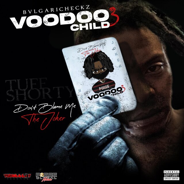 BvlgariCheckz Voodoo Child 3: Don't Blame Me The Joker
