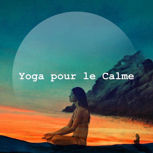 Yoga pour le Calme