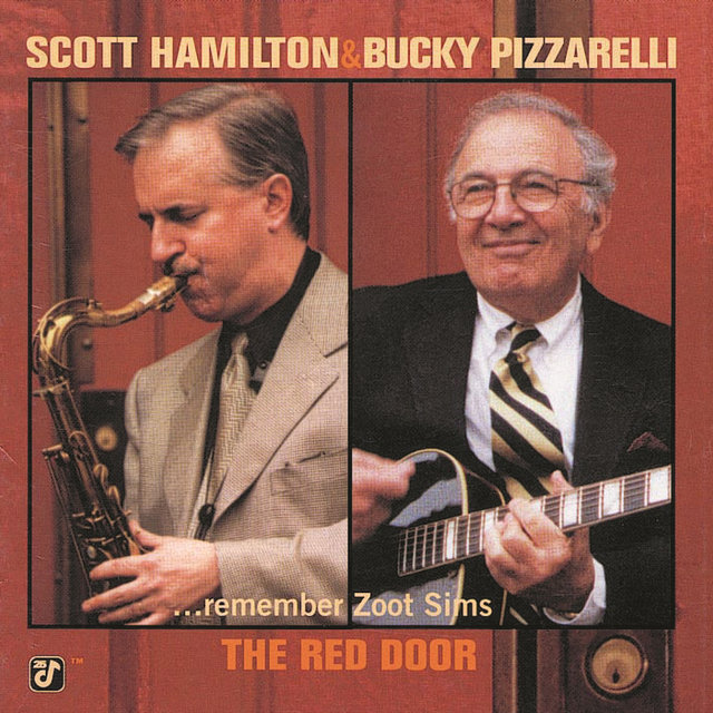 The Red Door - Scott Hamilton & Bucky Pizzarelli Remember Zoot Sims