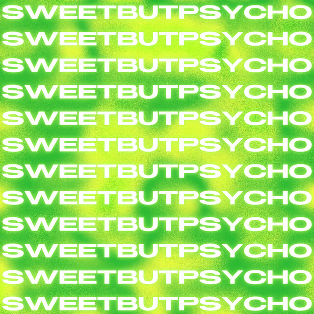 Sweet but Psycho