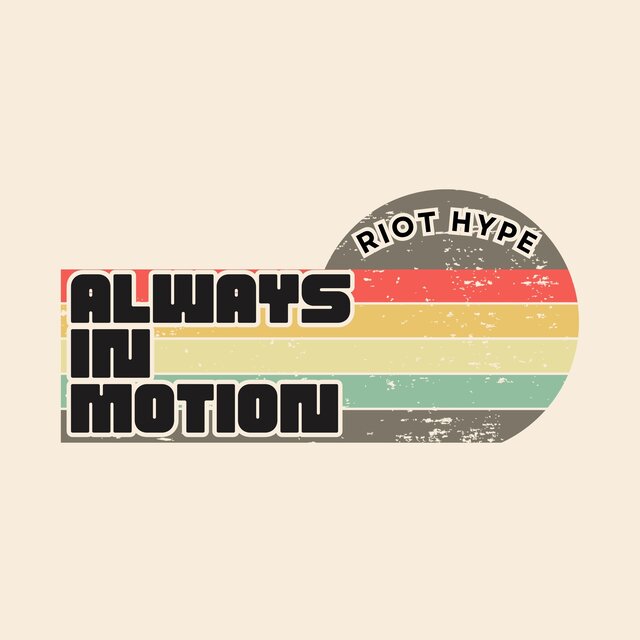 Always In Motion