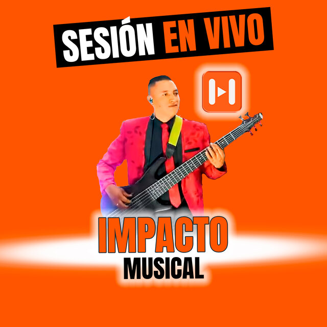 Impacto Musical (Sesion en Vivo)