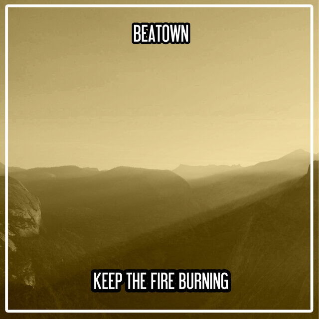 Keep the Fire Burning