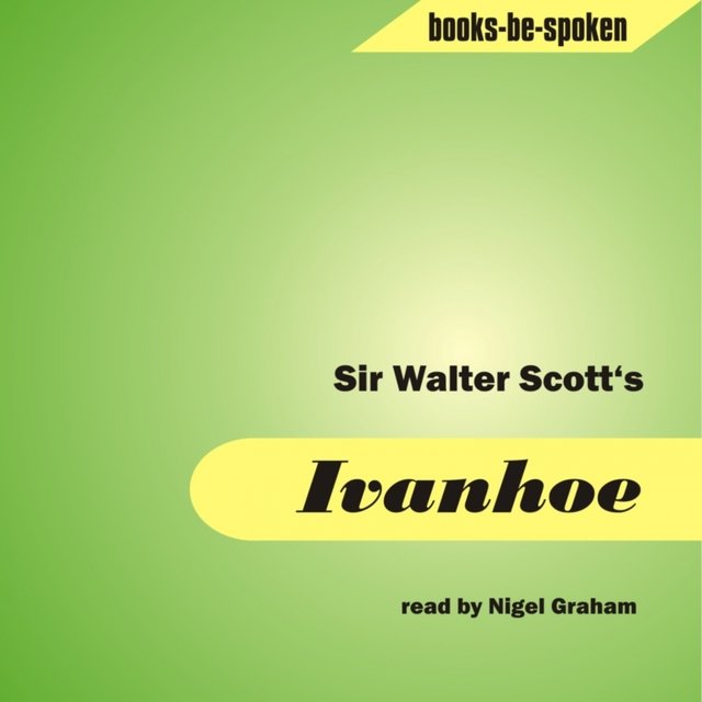 Ivanhoe (read by Nigel Graham)