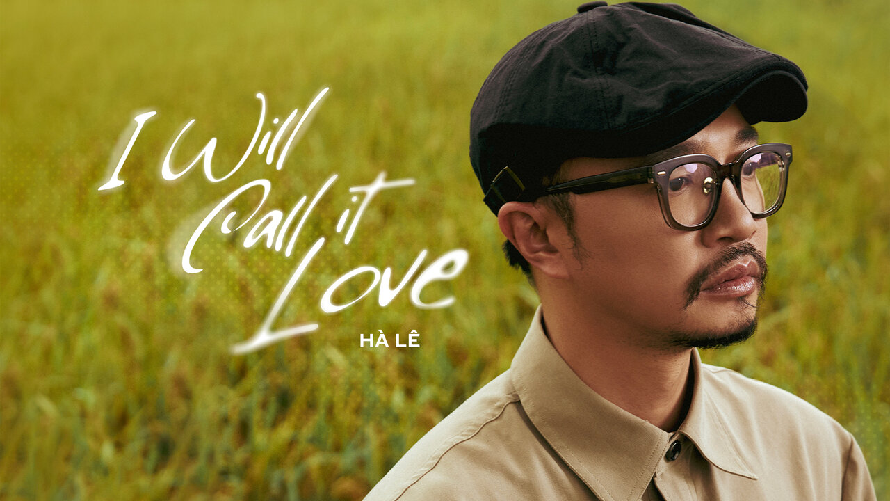 I Will Call It Love