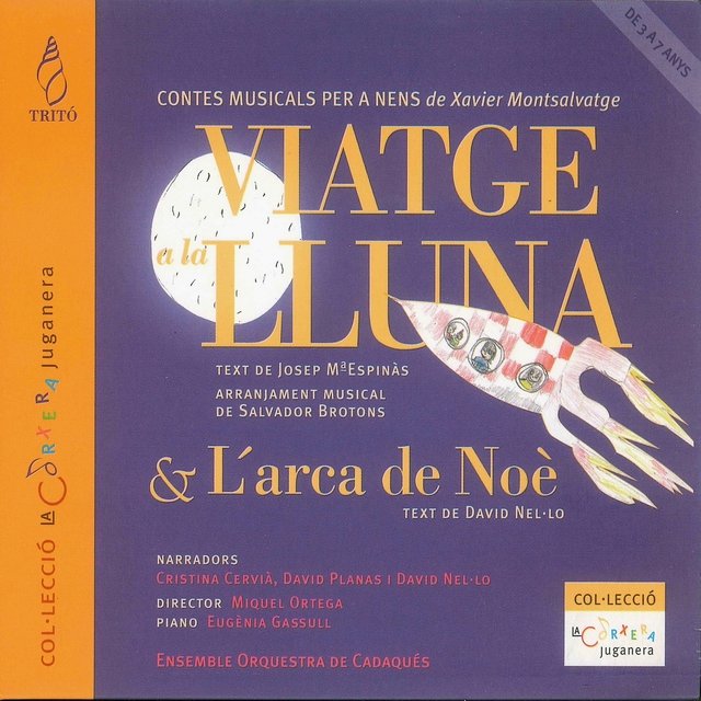 Xavier Montsalvatge: Viatge a la Lluna & L'Arca de Noè