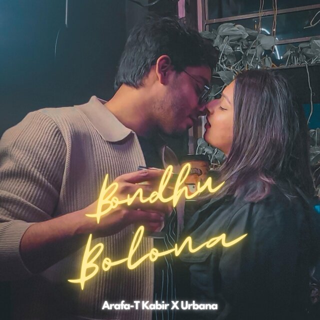 Bondhu Bolona (feat. Urbana)