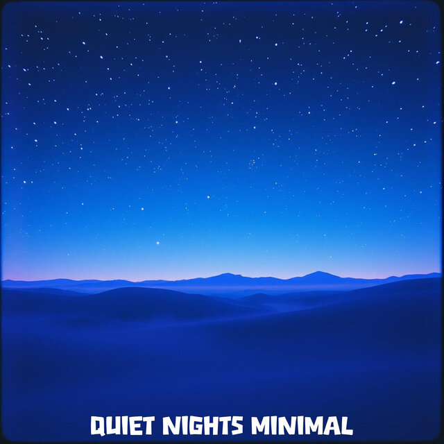 Quiet Nights Minimal
