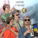 Catch me if you can! (feat. Markus Eermann, Jesse Vilhomaa & Vid Šketa)