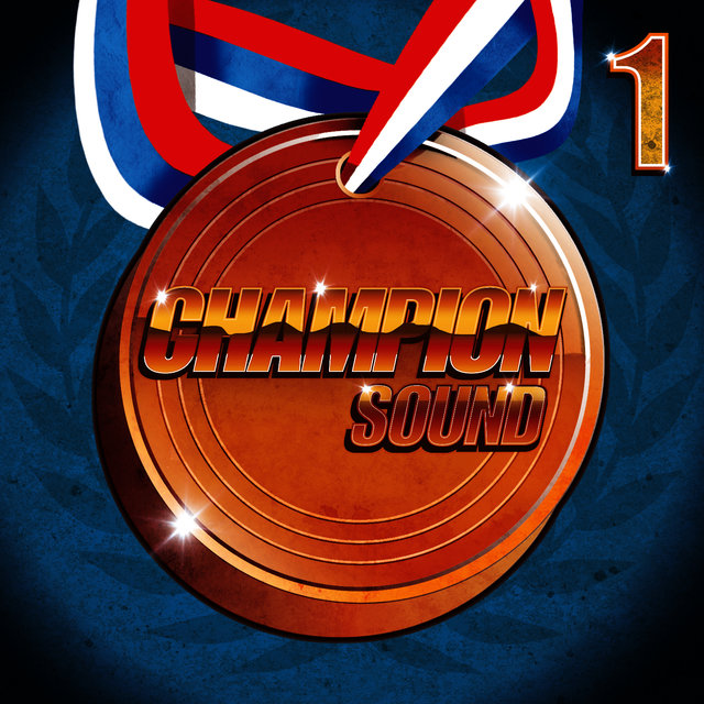 Champion Sound - Songs About Winning, Vol 1