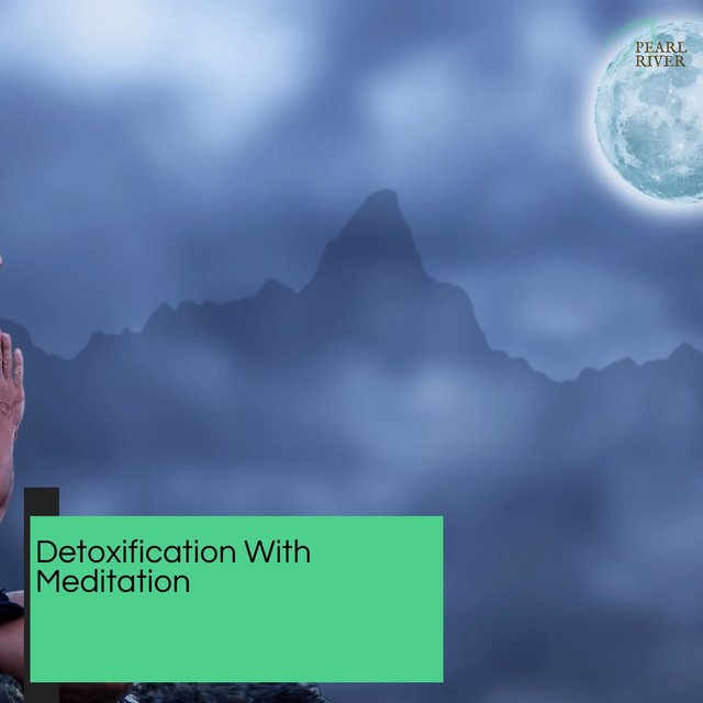 Detoxification With Meditation