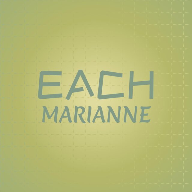 Each Marianne
