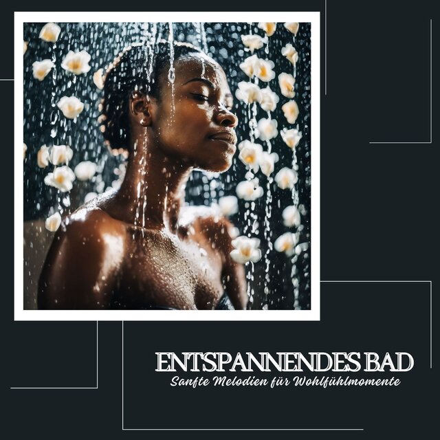 Entspannendes Bad: Sanfte Melodien für Wohlfühlmomente