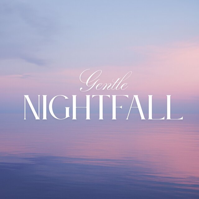 Gentle Nightfall