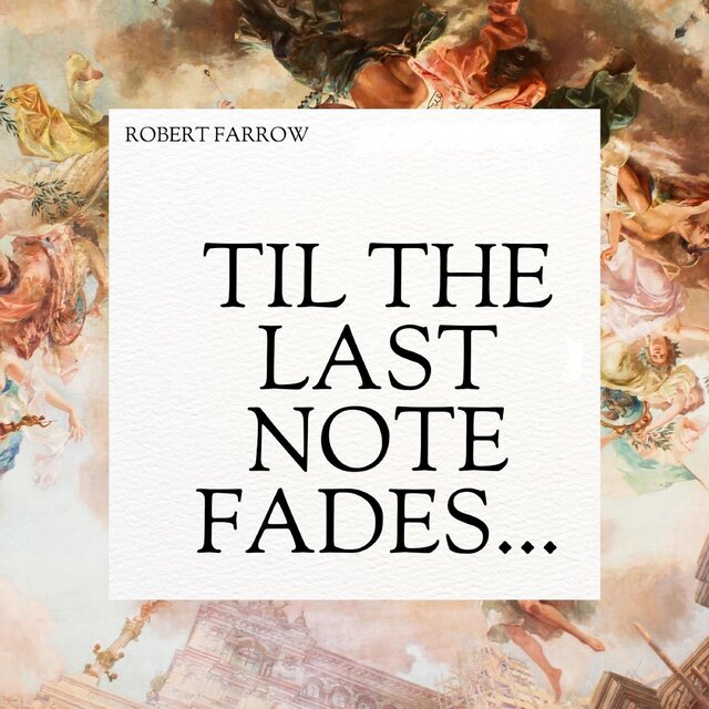 Til The Last Note Fades...