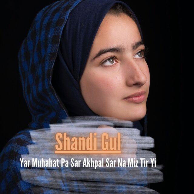 Yar Muhabat Pa Sar Akhpal Sar Na Miz Tir Yi