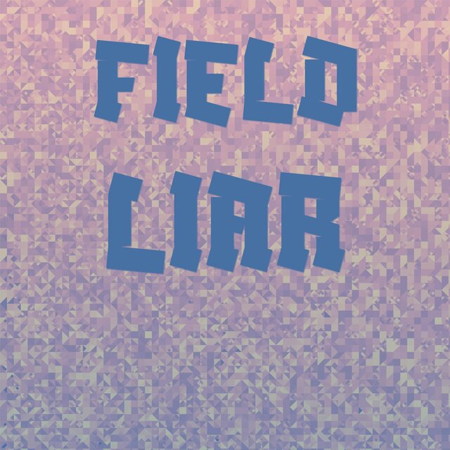 Field Liar