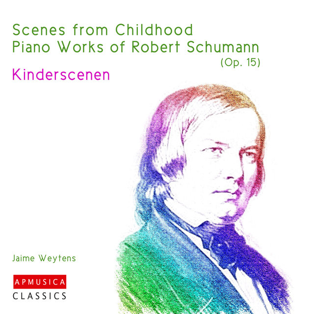 Scenes from Childhood, Op.15 Piano works of Robert Schumann
