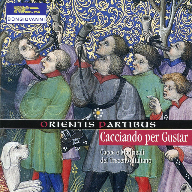 Cacciando per gustar: cacce e madrigali del Trecento Italiano