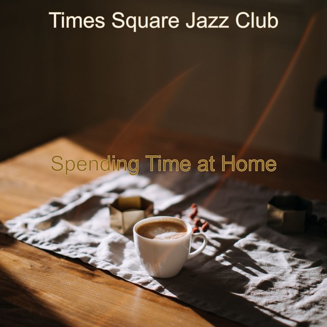 Spending Time at Home