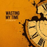 Wasting My Time