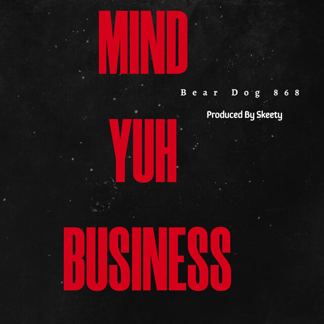 Mind Yuh Business ((Official Audio))