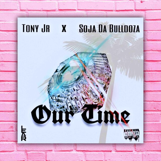 OUR TIME (feat. Soja Da Bulldoza)
