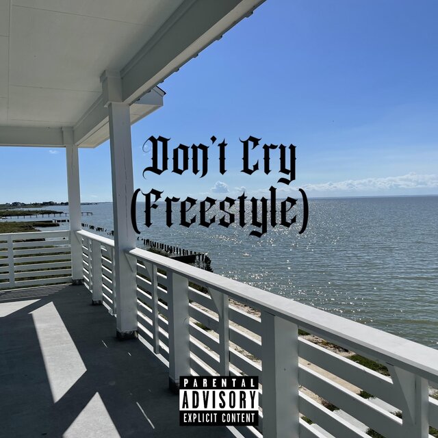 Don’t Cry (Freestyle)
