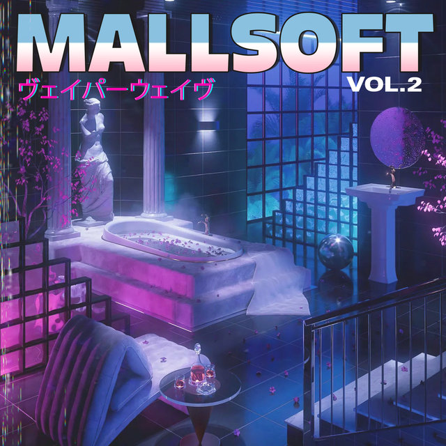 MALLSOFT Vol​.​2 ヴ​​​ェ​​​イ​​​パ​​​ー​​​ウ​​​ェ​​​イ​​​ヴ