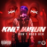 Don’t Need Her