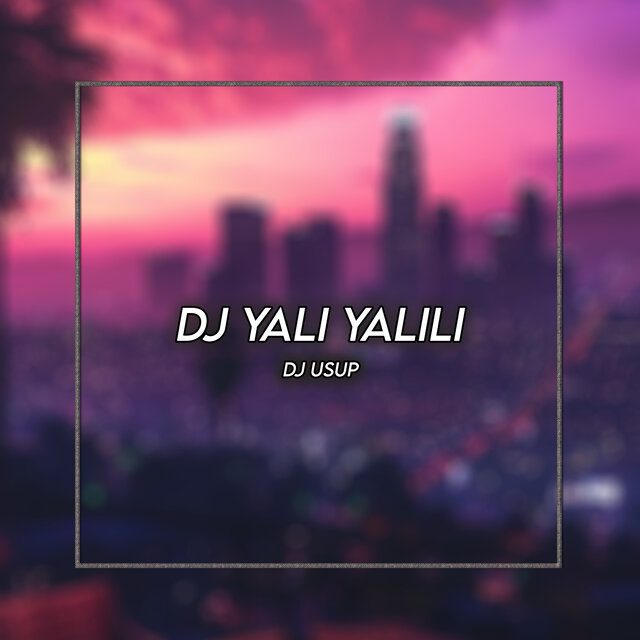 Dj Yali Yalili