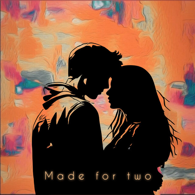 Made For Two