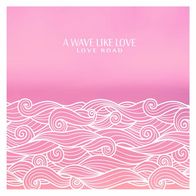 A Wave Like Love