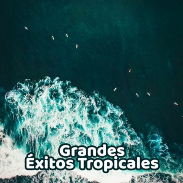 Grandes Éxitos Tropicales