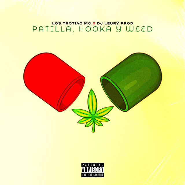 Patilla, Hooka y Weed