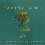 Kaos inde bagerst (feat. Steenen)